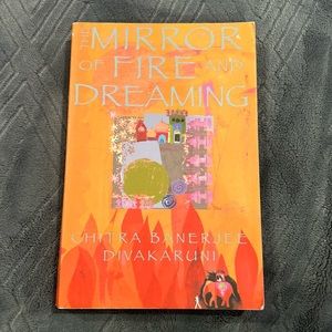 The Mirror of Fire and Dreaming by Chitra Banerjee Divakaruni Book